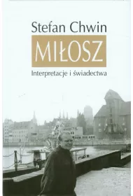 Miosz interpretacje I wiadectwa