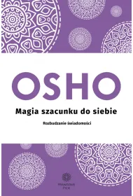 Magia szacunku do siebie. Rozbudzanie �wiadomo�ci