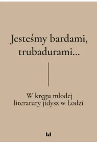 Jeste�my bardami, trubadurami...