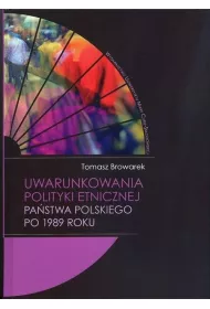 Uwarunkowania polityki etnicznej pa�stwa polskiego po 1989 roku