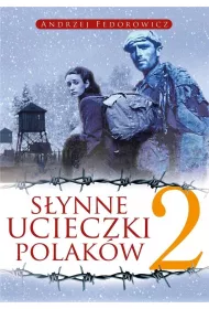 S�ynne ucieczki Polak�w 2 (wyd. 2022)