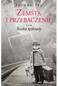 Rzeka t�sknoty. Zemsta i przebaczenie. Tom 3