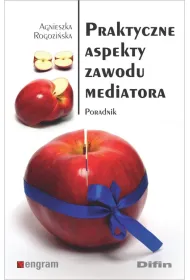Praktyczne aspekty zawodu mediatora