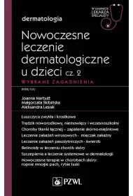 Nowoczesne leczenie dermatologiczne u dzieci cz. II. Wybrane zagadnienia. W gabinecie lekarza specja