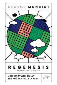 Regenesis. Jak wy�ywi� �wiat nie po�eraj�c planety