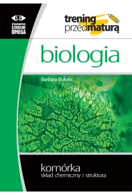 Biologia. Trening przed matur. Komrka. Skad chemiczny i struktura