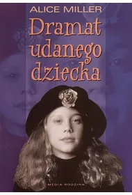Dramat udanego dziecka