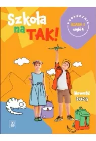 Szkoa na TAK! Podrcznik. Edukacja wczesnoszkolna. Klasa 1. Cz 4