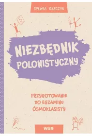 Niezb�dnik polonistyczny. Przygotowanie do egzaminu �smoklasisty