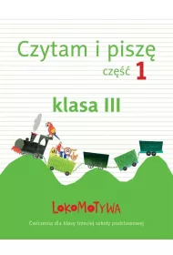 Lokomotywa 3 czytam i pisz� zeszyt �wicze� cz�� 1