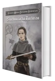 Saga Rodu Wezenborgw. Stachna crka Bartosza