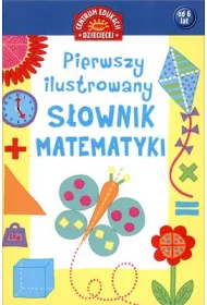 PIERWSZY ILUSTROWANY S�OWNIK MATEMATYKI DLA DZIECI