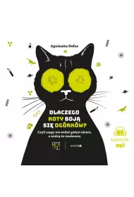 Audiobook Dlaczego koty boj si ogrkw? Czyli czego nie wida goym okiem, a widz to naukowcy CD
