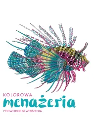 Kolorowa mena�eria. Podwodne stworzenia