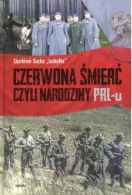 Czerwona �mier�, czyli narodziny PRL-u TW