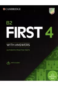 B2 First 4. Student's Book with answers with Audio AND Resource Bank. Authentic Practice Tests