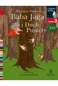 Czytam sobie Eko. Baba Jaga i Duch Puszczy. Poziom 3