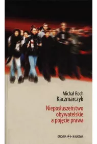 Niepos�usze�stwo obywatelskie a poj�cie prawa