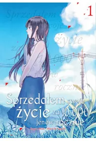 Sprzedaem swoje ycie za 10 000 jenw rocznie. Tom 1