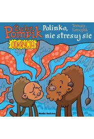 Polinko, nie stresuj si. ubr Pompik. Odkrycia. Tom 14