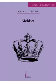 Makbet. Lektura z opracowaniem