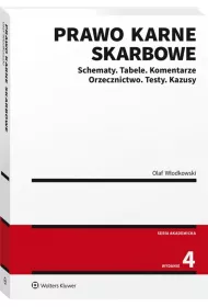 Prawo karne skarbowe. Schematy. Tabele. Komentarz