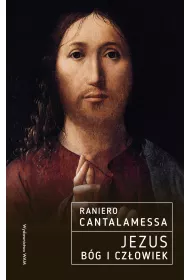 Jezus. B�g i Cz�owiek