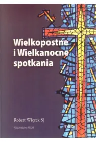 Wielkopostne i Wielkanocne spotkania