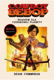 Cowboy Bebop. Requiem dla Czerwonej Planety