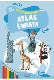 Moja kolorowanka. Atlas �wiata