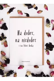 Nadwyraz.com Kartka Na dobre na niedobre i na lito�� bosk� Wis�awa Szymborska