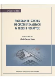 Przes�anki i zakres obci��e� fiskalnych w teorii i praktyce