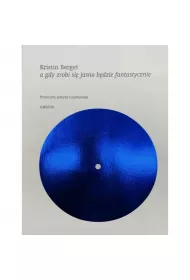 A gdy zrobi si� jasno b�dzie fantastycznie