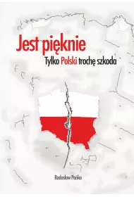 Jest pi�knie, tylko Polski troch� szkoda