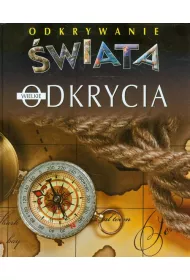 Odkrywanie �wiata. Wielkie odkrycia