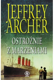 Ostro�nie z marzeniami. Kroniki Clifton�w. Tom 4