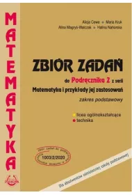 Matematyka i przykady jej zastosowa 2. Zakres podstawowy. Zbir zada do licew i technikw