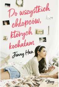 Do wszystkich chopcw, ktrych kochaam. Chopcy. Tom 1