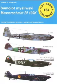 Samolot my�liwski Messerschmitt Bf 109K. Typy broni i uzbrojenia. Tom 184