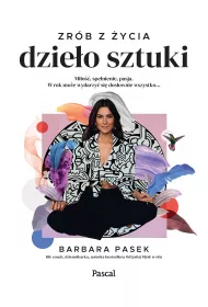 Zrb z ycia dzieo sztuki