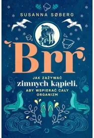 Brr. Jak za�ywa� zimnych k�pieli, aby wspiera� ca�y organizm