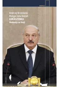 �ukaszenka. Niedosz�y car Rosji