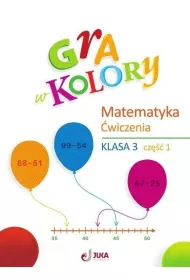 Gra w kolory. Matematyka. Szko�a podstawowa. Klasa 3. Zeszyt �wicze�. Cz�� 1
