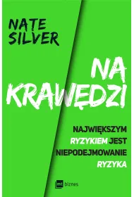 Na kraw�dzi. Najwi�kszym ryzykiem jest niepodejmowanie ryzyka