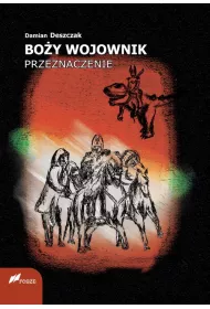 Bo�y Wojownik. Przeznaczenie