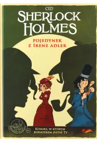 Komiksy paragrafowe Sherlock Holmes. Pojedynek z Irene Adler