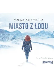 Audiobook Miasto z lodu mp3