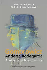 Gombrowicz Andersa Bodegarda. Analizy przek�adoznawcze