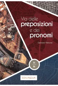 Via delle preposizioni e dei pronomi A1/A2