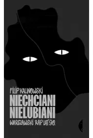 Niechciani, nielubiani. Warszawski rap lat 90.